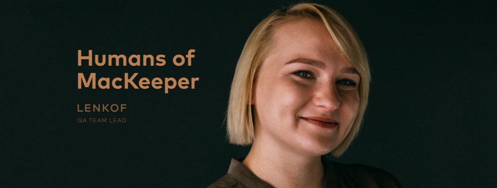Humans of MacKeeper: Lenkof, QA Team Lead Humans of MacKeeper: Lenkof, QA Team Lead