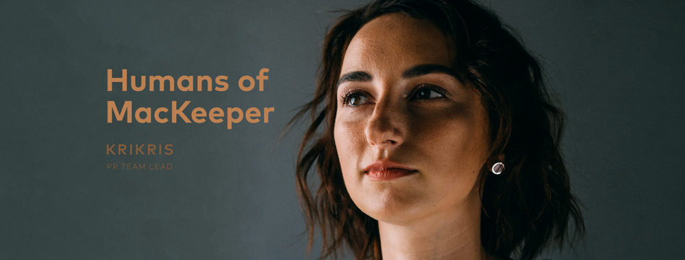 Humans of MacKeeper: Krikris, PR Team Lead Humans of MacKeeper: Krikris, PR Team Lead